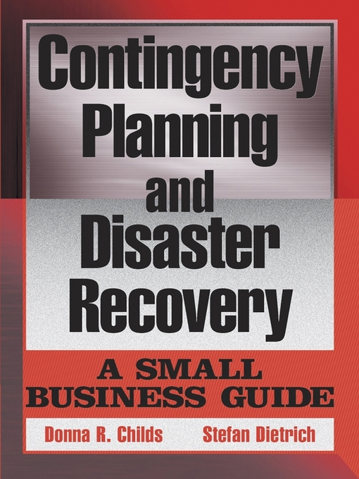 Title details for Contingency Planning and Disaster Recovery by Donna R. Childs - Available